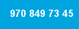 970 849 73 45
